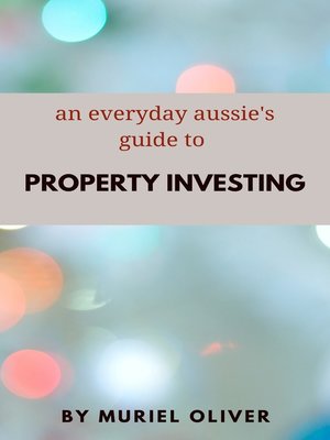 cover image of An Everyday Aussie's Guide to Property Investing